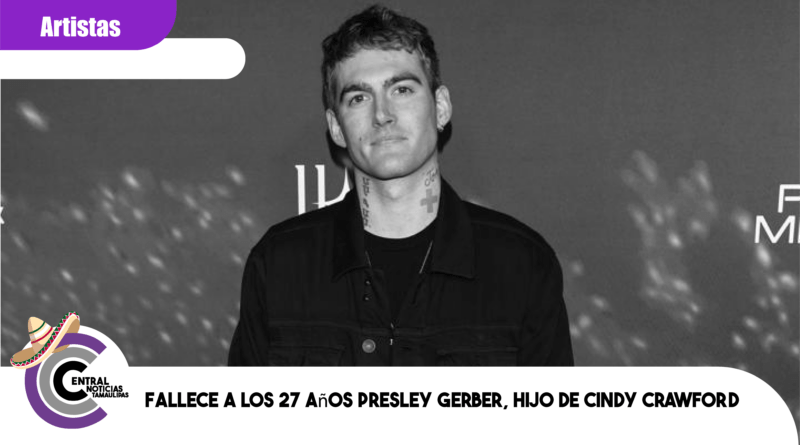 Fallece a los 27 años Presley Gerber, hijo de Cindy Crawford