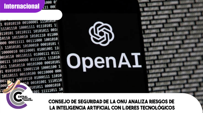 Consejo de Seguridad de la ONU analiza riesgos de la inteligencia artificial con líderes tecnológicos Consejo de Seguridad de la ONU analiza riesgos de la inteligencia artificial con líderes tecnológicos