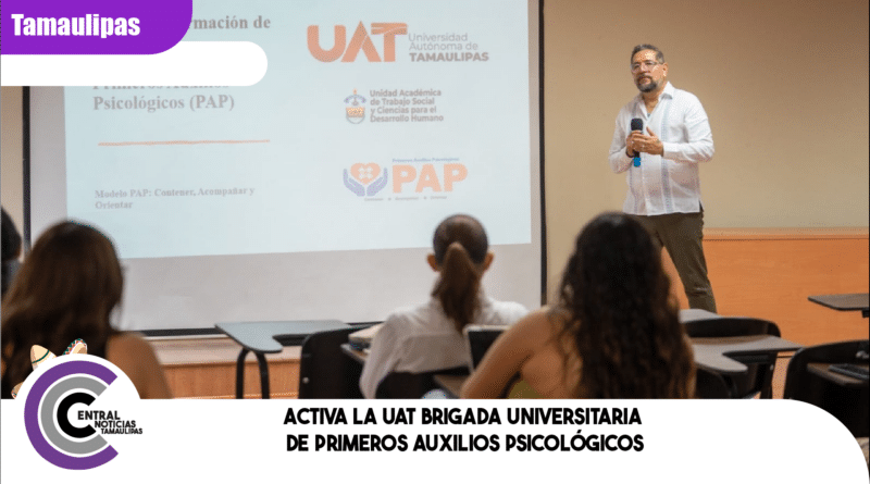Activa la UAT brigada universitaria de primeros auxilios psicológicos