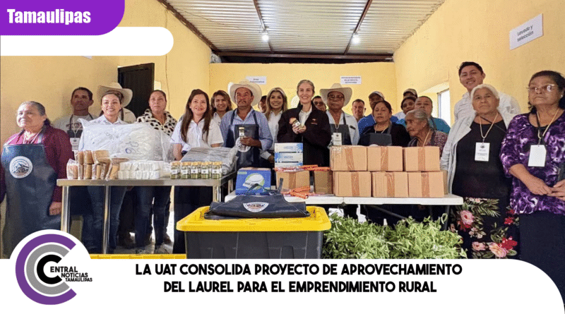 La UAT consolida proyecto de aprovechamiento del laurel para el emprendimiento rural