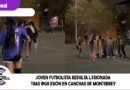 Joven futbolista resulta l3sionada tras @gr3sión en canchas de Monterrey