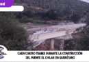 Caen cuatro trabes durante la construcción del puente El Chilar en Querétaro