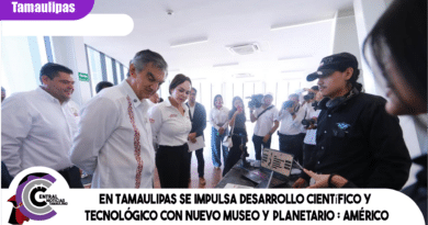 En Tamaulipas se impulsa desarrollo científico y tecnológico con nuevo museo y planetario : Américo