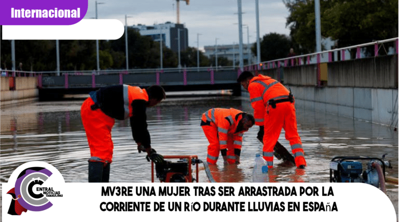 Mv3re una mujer tras ser arrastrada por la corriente de un río durante lluvias en España