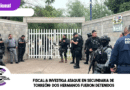 Fiscalía investiga ataque en secundaria de Torreón; dos hermanos fueron detenidos